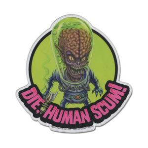 Die, Human Scum! Vinyl Sticker