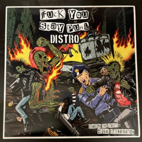 Comp. - Fuck You Stay Punk LP Chaos in the Streets: Global Extermination