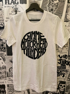 Gimme Some Motorhead Shirt White