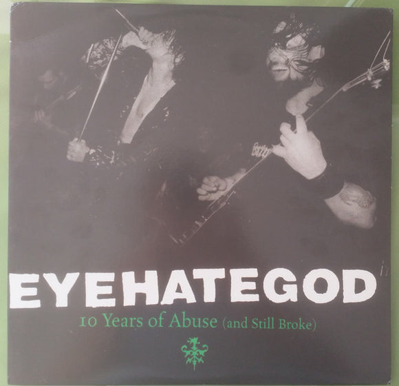 Eyehategod - 10 Years Of Abuse (And Still Broke) 2XLP