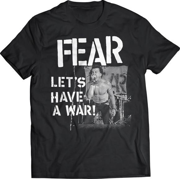FEAR Let's Have A War Shirt