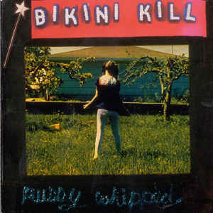 Bikini Kill ‎- Pussy Whipped LP