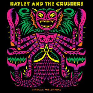 Hayley and The Crushers - Vintage Millennial LP