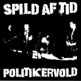 Spild Af Tid ‎- Politikervold 7"