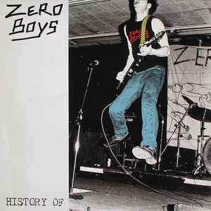 Zero Boys - History Of LP