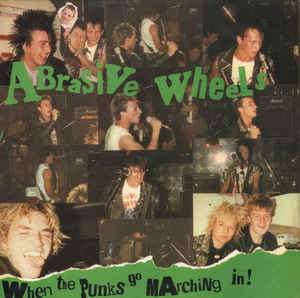 Abrasive Wheels - When The Punks Go Marching In LP EXCLUSIVE SPLATTER