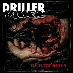 Driller Killer - Reality BitesLP