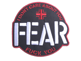 Fear I Don't Care About You Embroidered Patch - DeadRockers