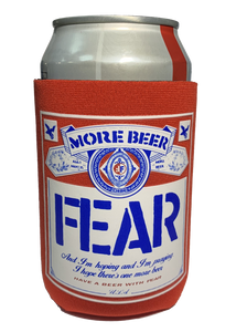 FEAR Beer Koozie