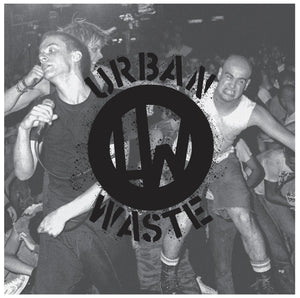 Urban Waste - NYHC Document 1981 to 1983 LP